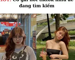 Clip sex Cô gái hot tiktok nhìu ae tìm kiếm