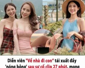 Hot lộ clip sex diễn viên Vũ Anh Thư Phim Về Nhà Đi Con